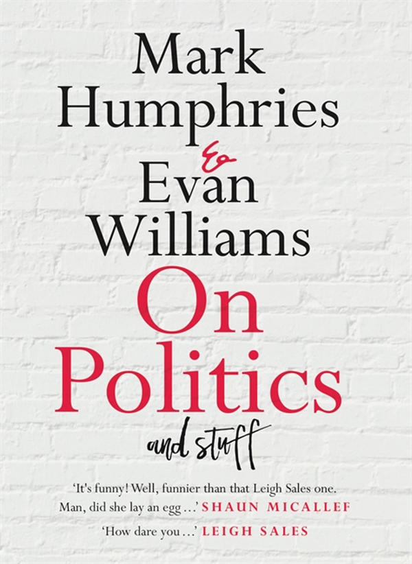 Бумажная книга «On Politics and Stuff», авторов Марк Хамфрис, Эван Уильямс - фото №1