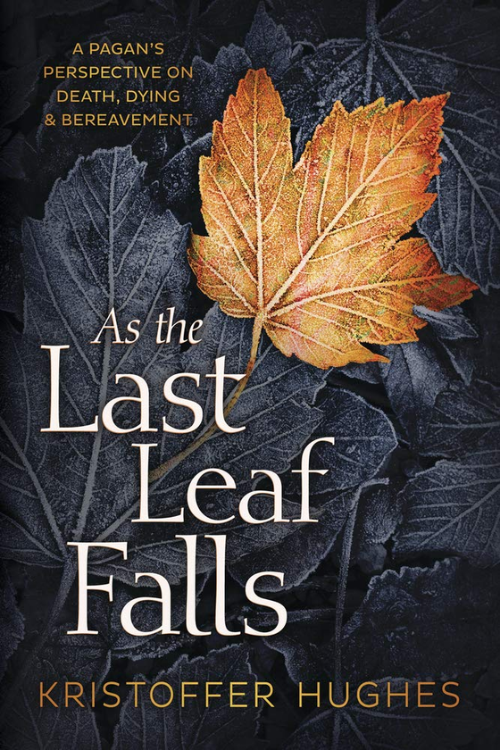 Паперова книга «As The Last Leaf Falls. A Pagan's Perspective on Death, Dying and Bereavement», автор Крістоффер Хьюс - фото №1