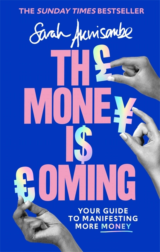Паперова книга «The Money is Coming. Your guide to manifesting more money», автор Сара Аквізомб - фото №1