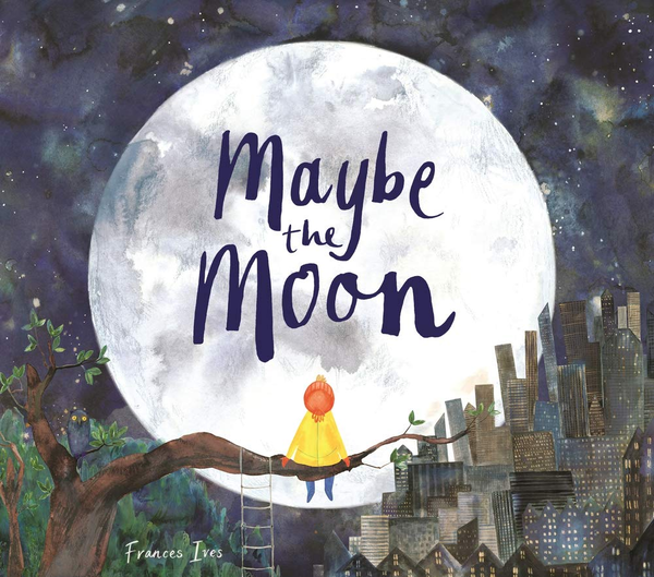 Бумажная книга «Maybe the Moon», автор Франсес Айвз - фото №1