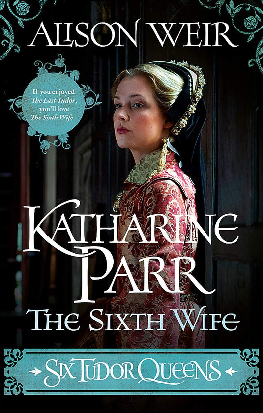 Паперова книга «Six Tudor Queens. Katharine Parr», автор Елісон Уейр - фото №1