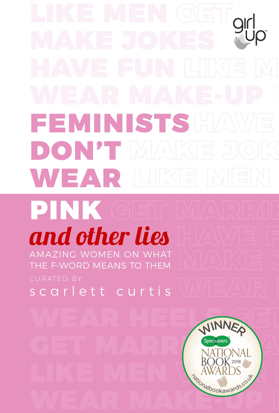 Бумажная книга «Feminists Don't Wear Pink and other lies», автор Скарлетт Кертис - фото №1
