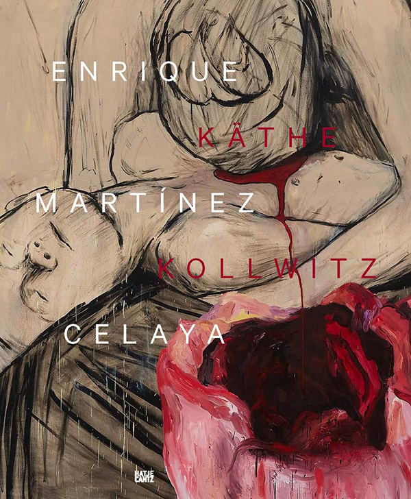 Бумажная книга «Enrique Martinez Celaya and Kathe Kollwitz. From the First and the Last Things» - фото №1