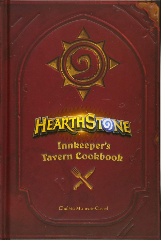 [object Object] «Hearthstone. Innkeeper’s Tavern Cookbook», автор Челсі Монро-Кассель - фото №2 - мініатюра