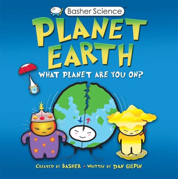 Бумажная книга «Basher Science. Planet Earth», автор Дэниел Гилпин - фото №1