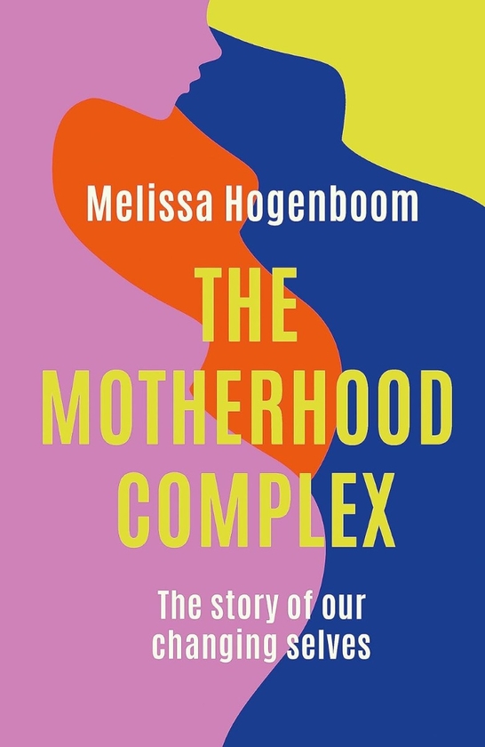 Паперова книга «The Motherhood Complex», автор Мелісса Гоґенбум - фото №1