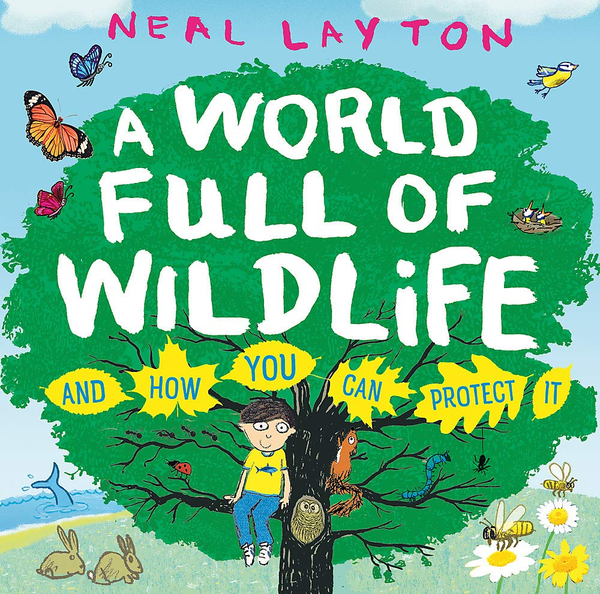 Бумажная книга «A World Full of Wildlife: and how you can protect it», автор Нил Лейтон - фото №1