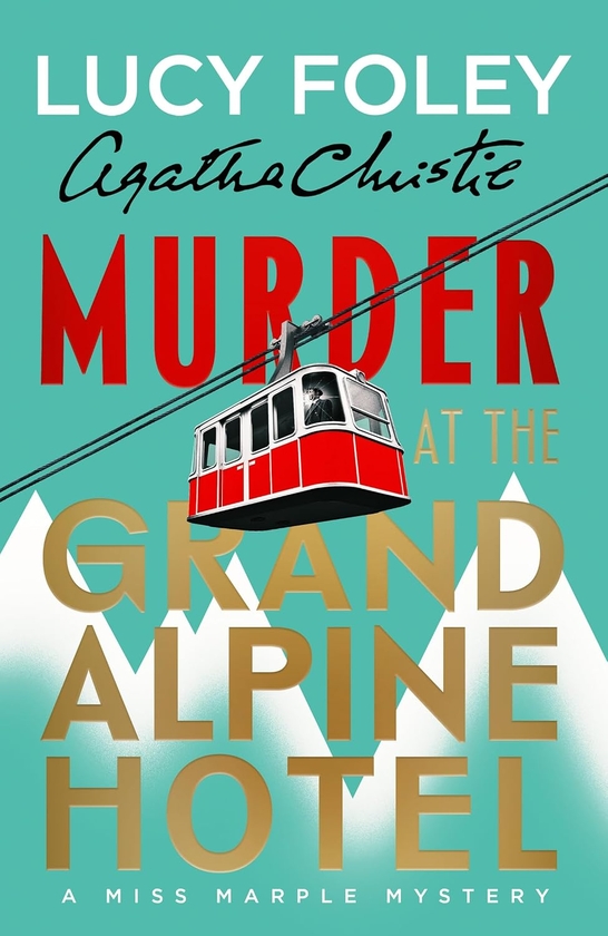 Paper book «Murder at the Grand Alpine Hotel», author Lucy Foley - фото №1