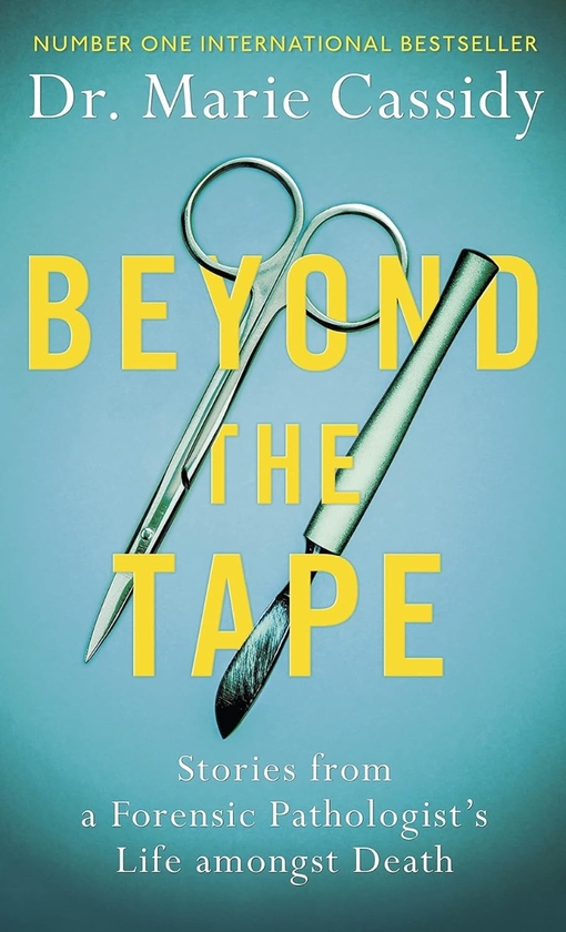[object Object] «Beyond the Tape. Stories from a Forensic Pathologist's Life Amongst Death», автор Мари Кэссиди - фото №1