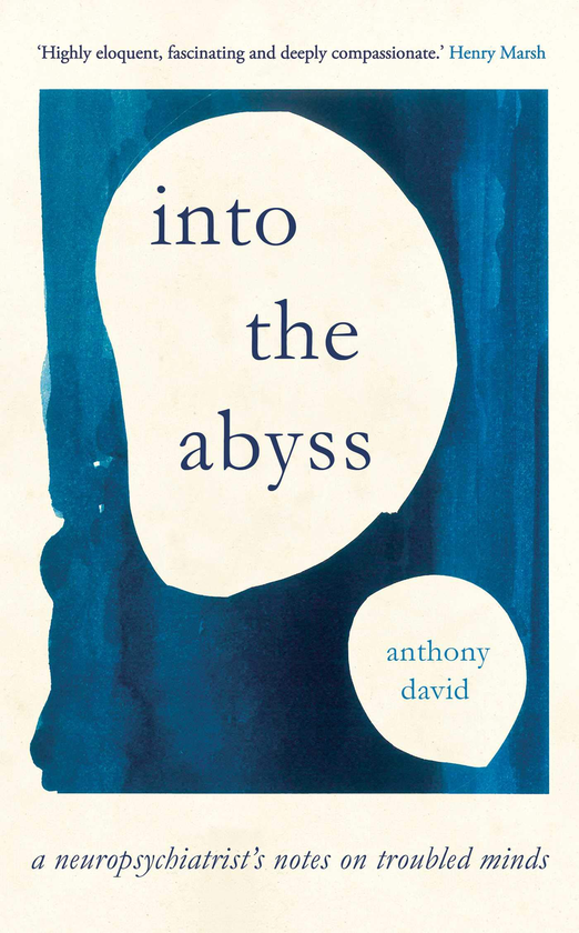 Бумажная книга «Into the Abyss. A neuropsychiatrist's notes on troubled minds», автор Энтони Дэвид - фото №1