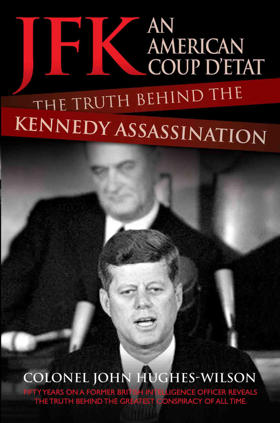 Бумажная книга «JFK - An American Coup: The Truth Behind the Kennedy Assassination», автор Джон Хьюз-Уилсон - фото №1