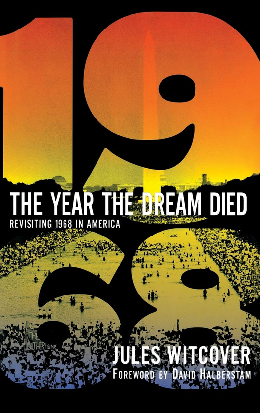 Паперова книга «The Year the Dream Died. Revisiting 1968 in America», автор Жюль Вітковер - фото №1
