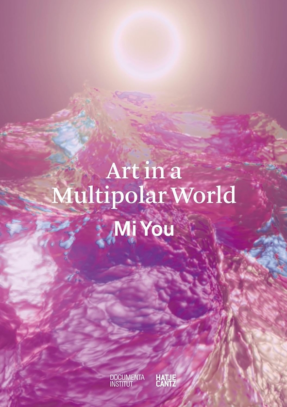 Бумажная книга «Art in a Multipolar World», автор Mi You - фото №1