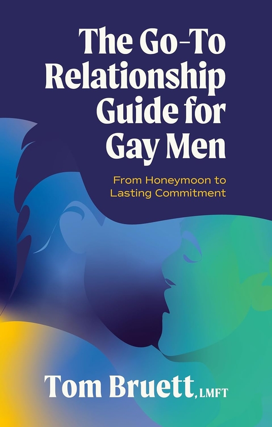 [object Object] «The Go-To Relationship Guide for Gay Men», автор Том Брюетт - фото №1
