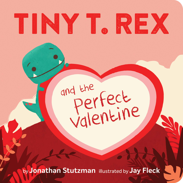 Бумажная книга «Tiny T. Rex and the Perfect Valentine», автор Джонатан Штуцман - фото №1