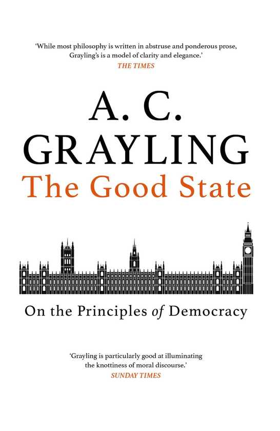 Паперова книга «The Good State. On the Principles of Democracy», автор Ентоні Грейлінг - фото №1