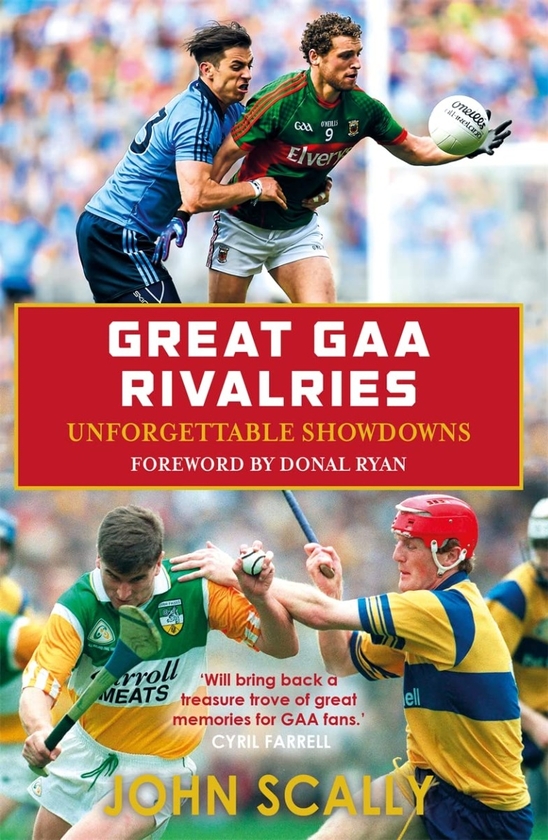 Бумажная книга «Great GAA Rivalries. Unforgettable Showdowns», автор Джон Скалли - фото №1