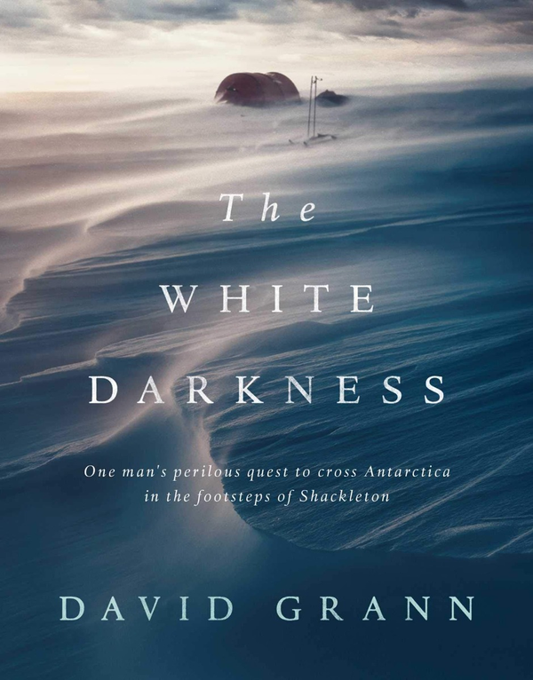 Паперова книга «The White Darkness», автор Девід Гранн - фото №1