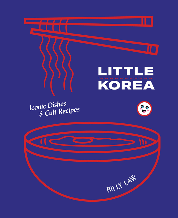 Бумажная книга «Little Korea. Iconic dishes & cult recipes», автор Билли Лоу - фото №1