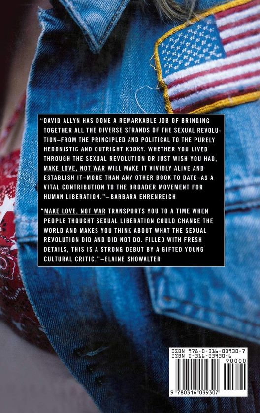 Паперова книга «Make Love Not War. The Sexual Revolution; An Unfettered History», автор Девід Еллін - фото №1