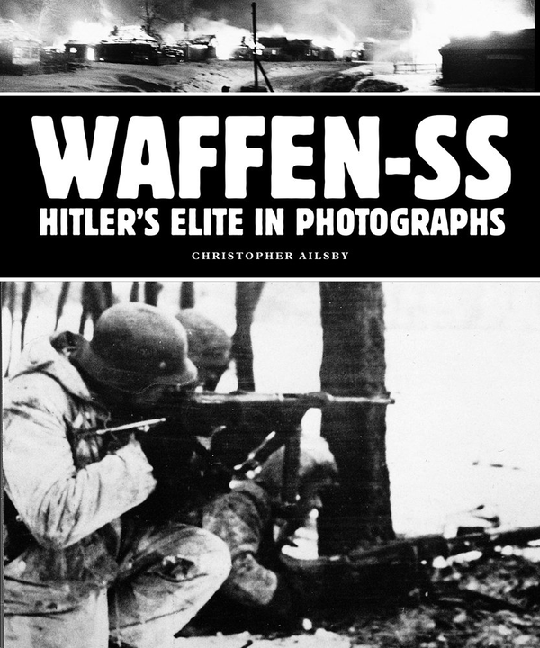 Бумажная книга «Waffen-SS. Hitler's Elite in Photographs», автор Кристофер Эйлсби - фото №1