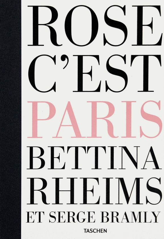 Паперова книга «Bettina Rheims/Serge Bramly. Rose - c’est Paris, Art Edition No. 101–200 "Magic"», автор Беттіна Реймс - фото №1