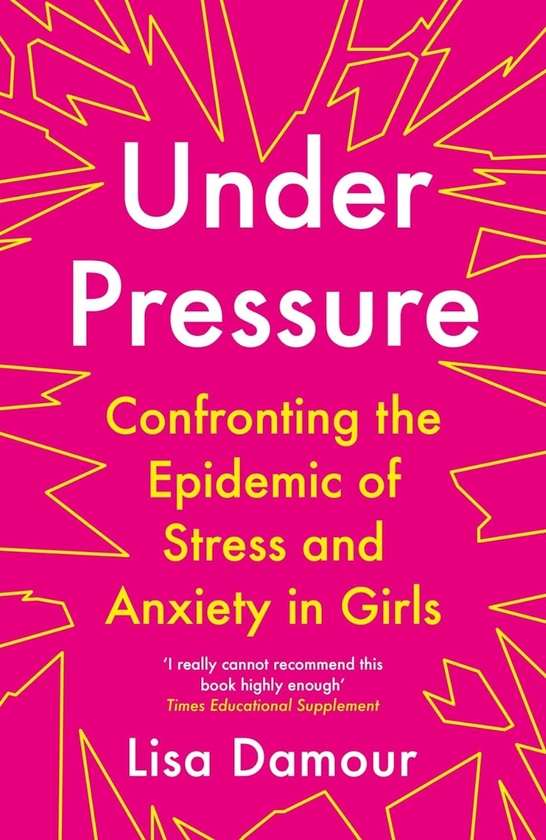 Бумажная книга «Under Pressure. Confronting the Epidemic of Stress and Anxiety in Girls», автор Лиза Дамур - фото №1