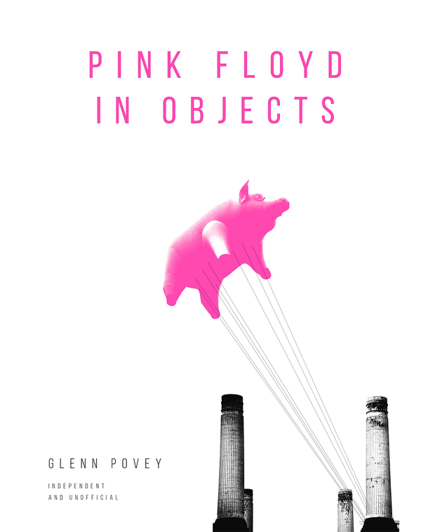Паперова книга «Pink Floyd in Objects», автор Гленн Пові - фото №1