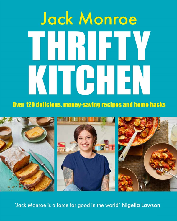 Бумажная книга «Thrifty Kitchen. Over 120 Delicious, Money-saving Recipes and Home Hacks», автор Джек Монро - фото №1