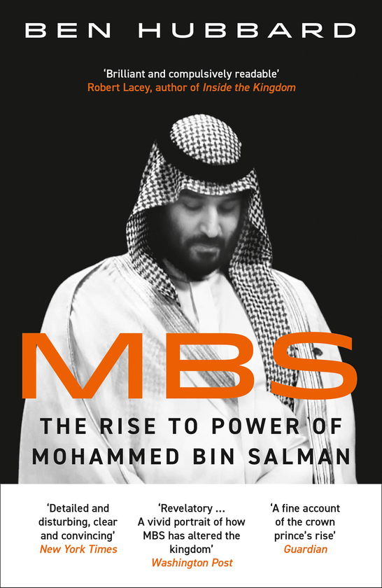Бумажная книга «MBS. The Rise to Power of Mohammed Bin Salman», автор Бен Хаббард - фото №1