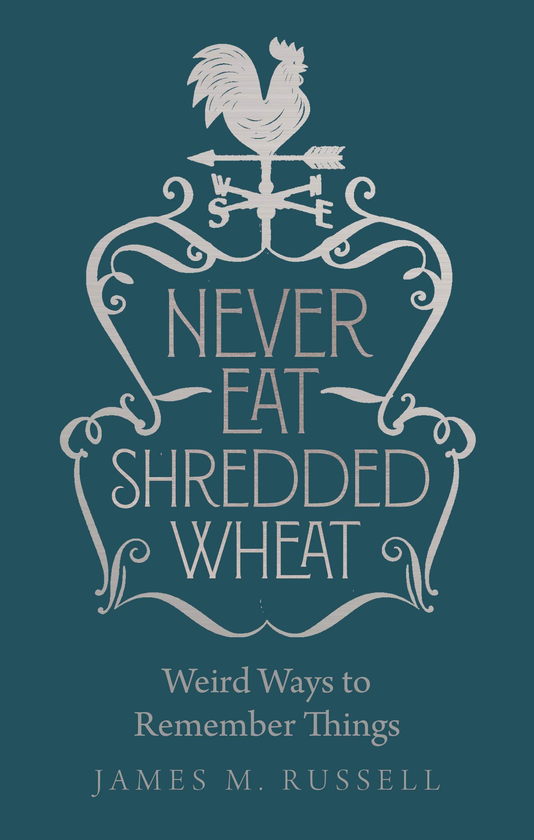 Бумажная книга «Never Eat Shredded Wheat. Weird Ways to Remember Things», автор Джеймс М. Расселл - фото №1