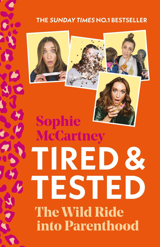 Паперова книга «Tired and Tested. The Wild Ride into Parenthood», автор Софі Маккартні - фото №1