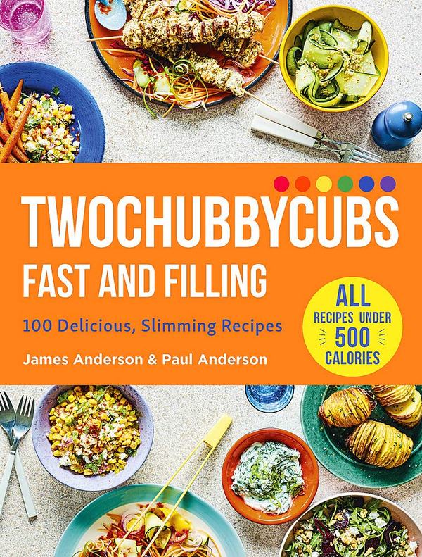 Бумажная книга «Twochubbycubs Fast and Filling. 100 Delicious Slimming Recipes», авторов Пол Андерсон, Джеймс Андерсон - фото №1