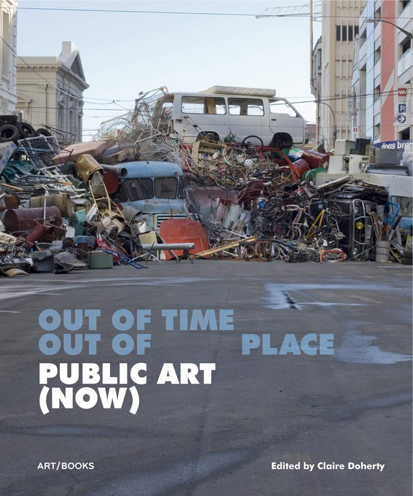 Бумажная книга «Public Art (Now). Out of Time, Out of Place», автор Клэр Доэрти - фото №1