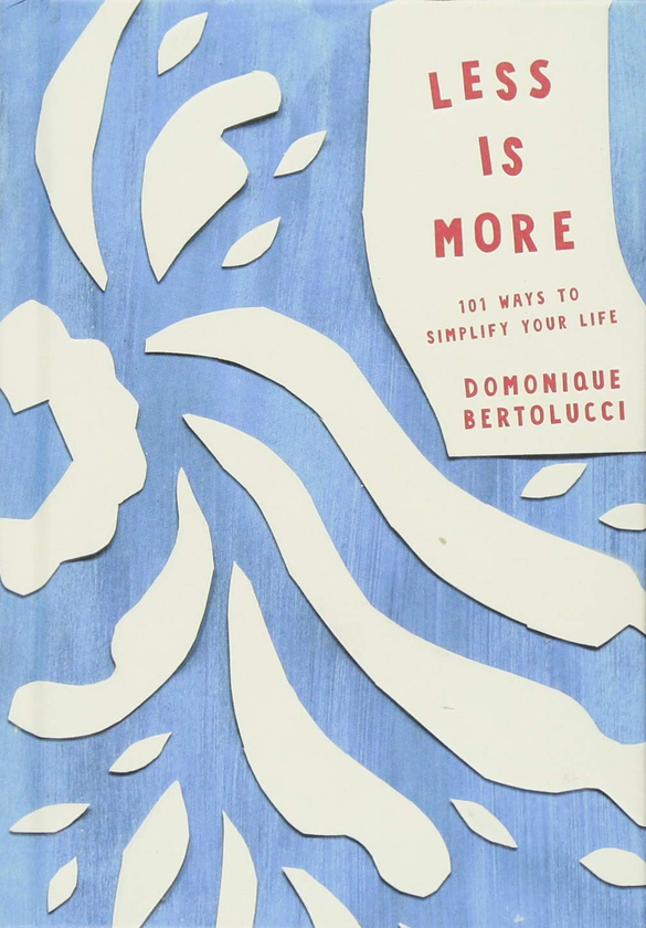 Паперова книга «Less is More», автор Домонік Бертолуччі - фото №1