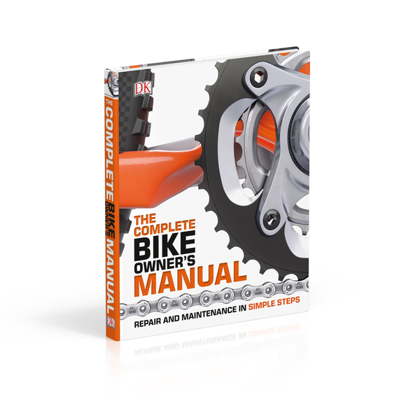 Бумажная книга «The Complete Bike Owner's Manual. Repair and Maintenance in Simple Steps » - фото №1