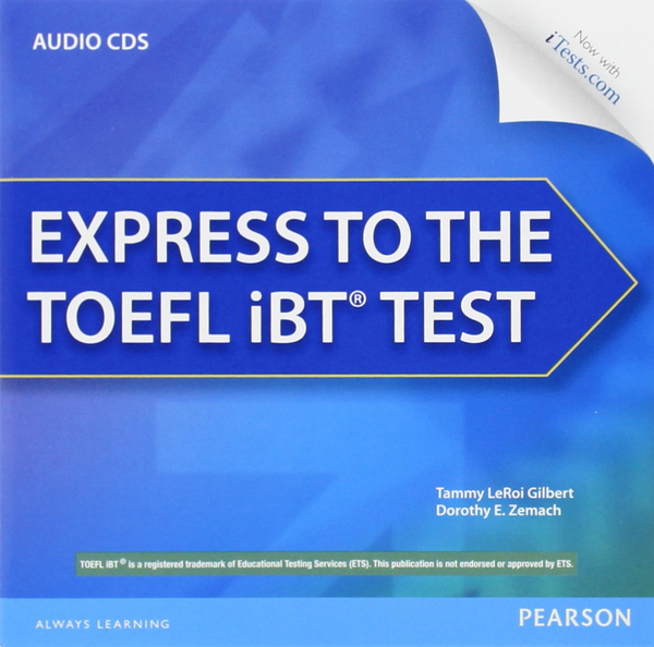Бумажная книга «Express to the TOEFL iBT Test Complete Audio CDs», авторов Дороти Земач, Тэмми ЛеРой Гилберт - фото №1