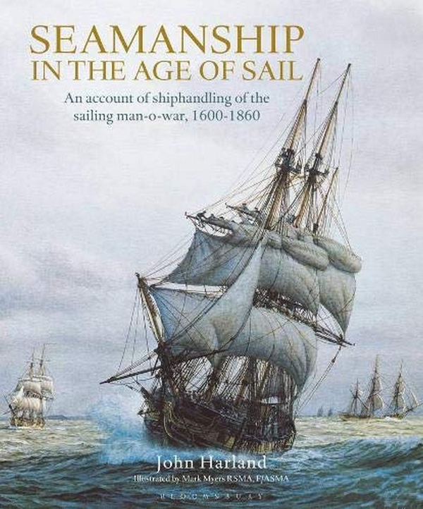 Паперова книга «Seamanship in the Age of Sail : An Account of Shiphandling of the Sailing Man-O-War, 1600-1860», автор Джон Харланд - фото №1