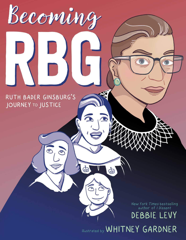 Бумажная книга «Becoming RBG. Ruth Bader Ginsburg's Journey to Justice», автор Дебби Леви - фото №1