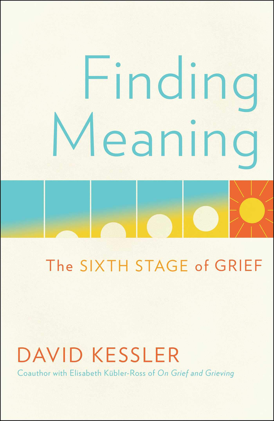 Бумажная книга «Finding Meaning : The Sixth Stage of Grief», автор Дэвид Кесслер - фото №1