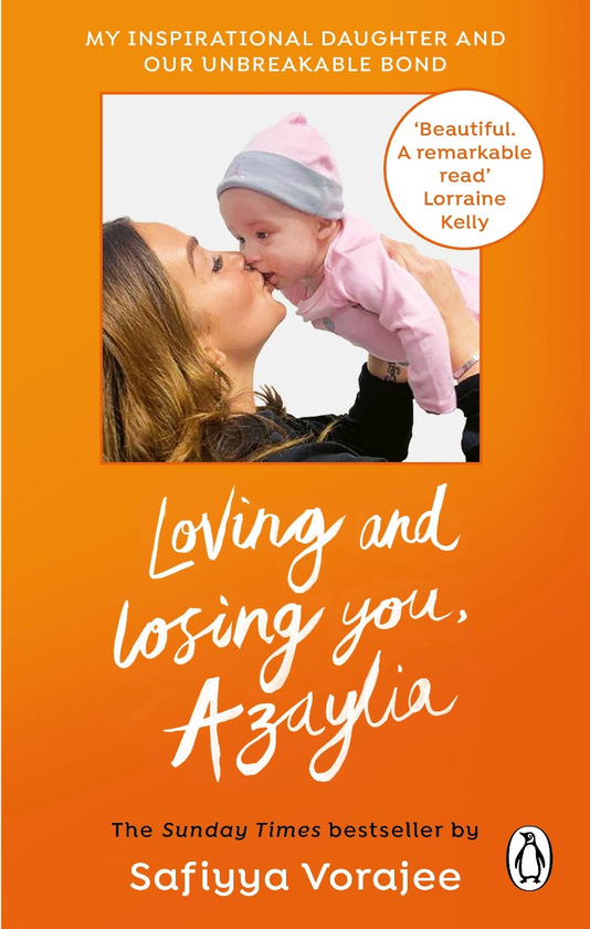 Бумажная книга «Loving and Losing You, Azaylia. My Inspirational Daughter and our Unbreakable Bond», автор Сафия Вораджи - фото №1