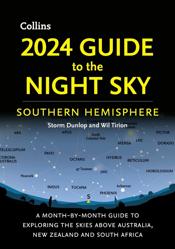 Паперова книга «2024 Guide to the Night Sky. Southern Hemisphere. A month-by-month guide to exploring the skies above Australia, New Zealand and South Africa», авторів Сторм Данлоп, Уіл Тіріон - фото №1