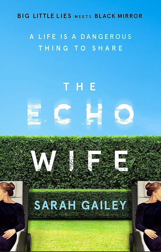 Паперова книга «The Echo Wife», автор Сара Гейлі - фото №1
