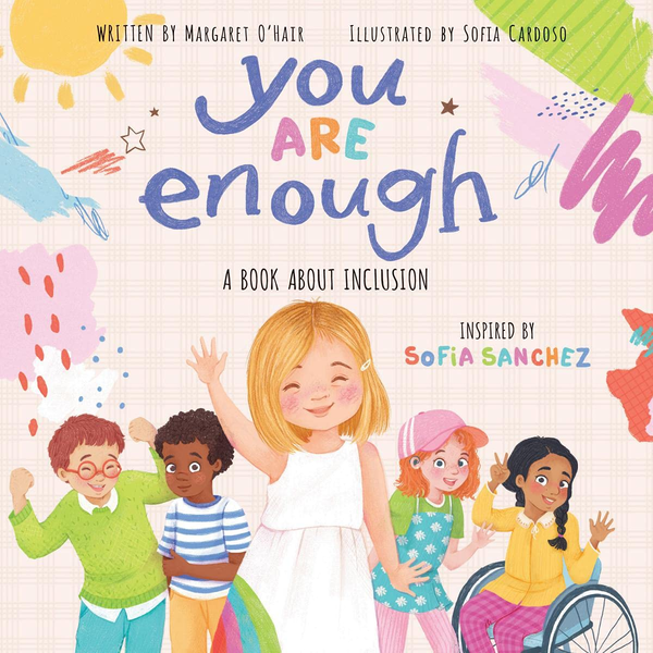 Бумажная книга «You Are Enough. A Book About Inclusion», авторов София Санчез, Маргарет О'Хейр - фото №1