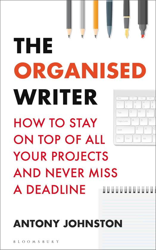 Паперова книга «The Organised Writer. How to stay on top of all your projects and never miss a deadline», автор Ентоні Джонстон - фото №1