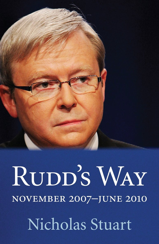 Бумажная книга «Rudd's Way. November 2007 - June 2010», автор Николас Стюарт - фото №1
