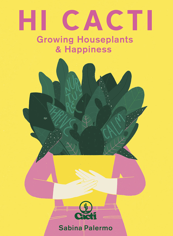 Паперова книга «Hi Cacti. Growing Houseplants & Happiness», автор Сабіна Палермо - фото №1