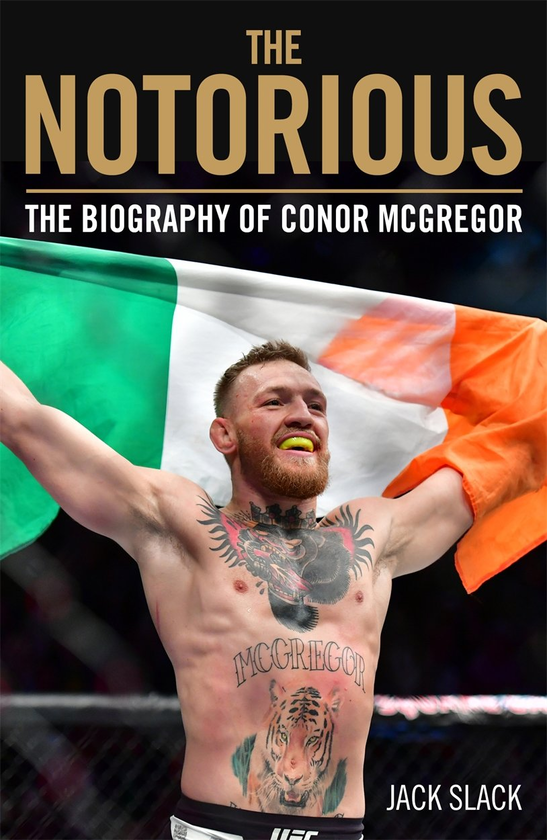 Бумажная книга «Notorious - The Life and Fights of Conor McGregor», автор Джек Слэк - фото №1