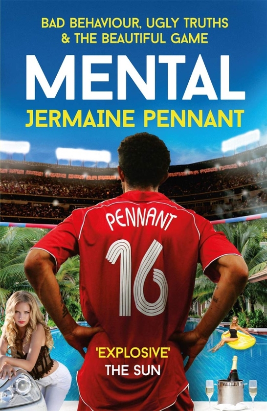 Паперова книга «Mental. Bad Behaviour, Ugly Truths and the Beautiful Game», авторів Джермейн Пеннант, Джон Кросс - фото №1