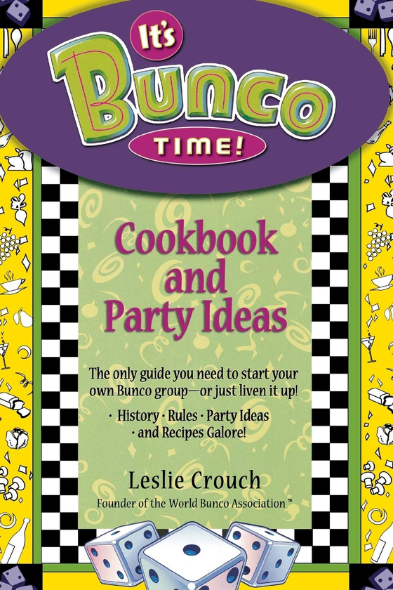 Паперова книга «It's Bunco Time! Cookbook and Party Ideas», автор Леслі Крауч - фото №1